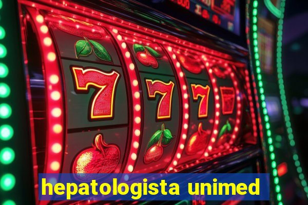 hepatologista unimed